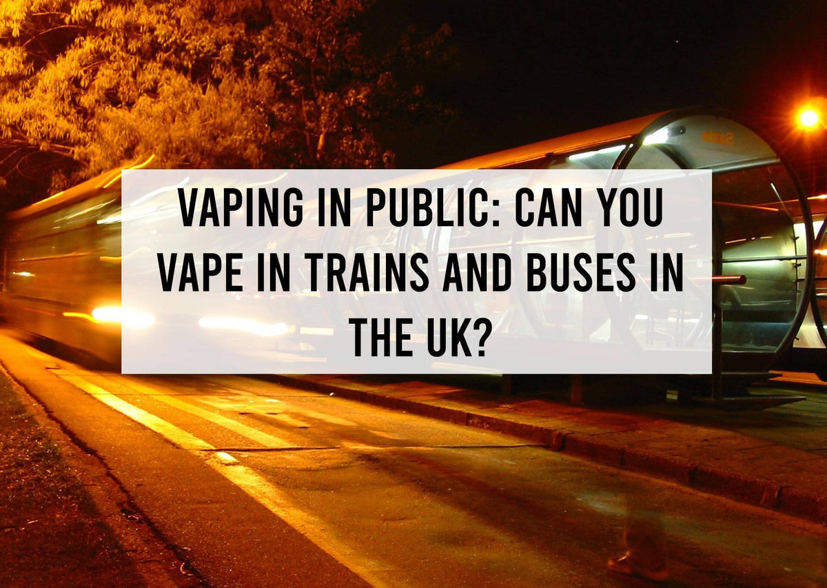 Vaping in Public: Can you Vape in Trains and Buses in the UK? Aquavape Vaping in Public: Can you Vape in Trains and Buses in the UK? Aquavape