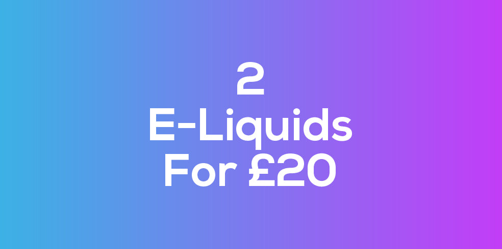 2 For £20 Eliquids