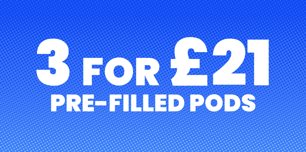 3 for £21 Pre-Filled Pods