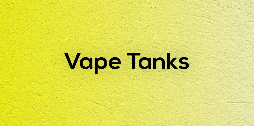 Vape Tanks