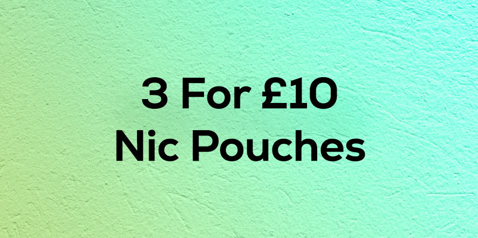 3 for £10 Nicotine Pouches