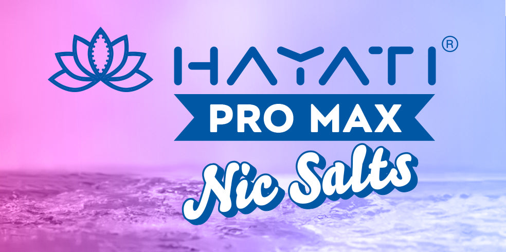 Hayati Pro Max Nic Salts