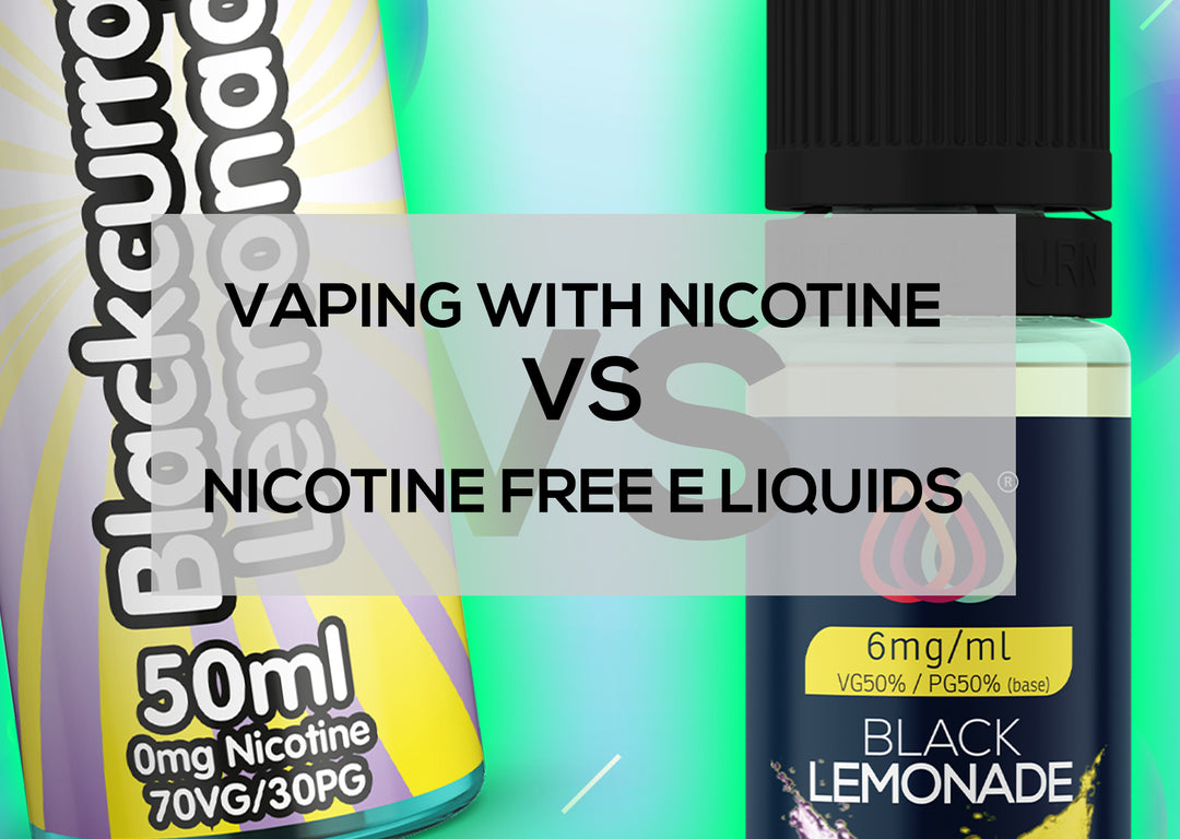 Vaping with Nicotine VS Nicotine Free E Liquids