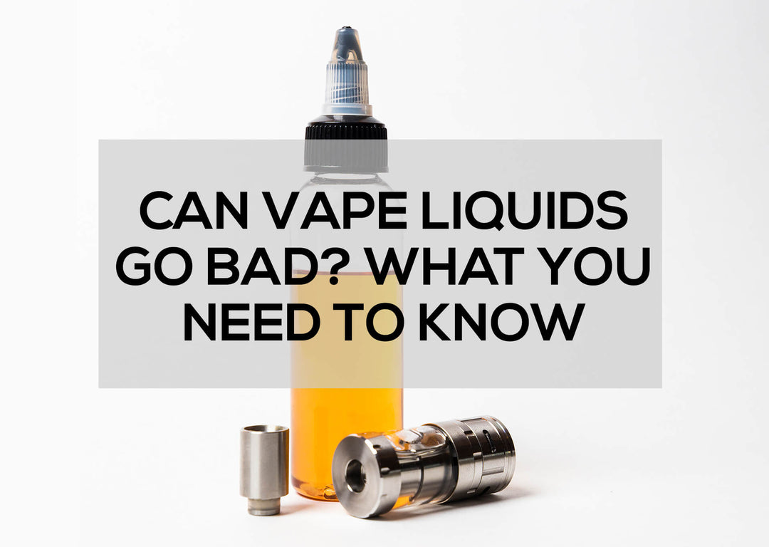 Can vape liquids go bad