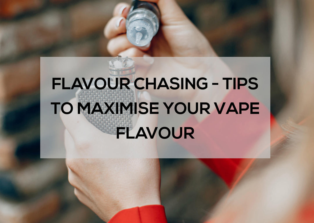 Flavour Chasing: Tips to Maximise Your Vape Flavour | Aquavape Guides Flavour Chasing: Tips to Maximise Your Vape Flavour | Aquavape Guides