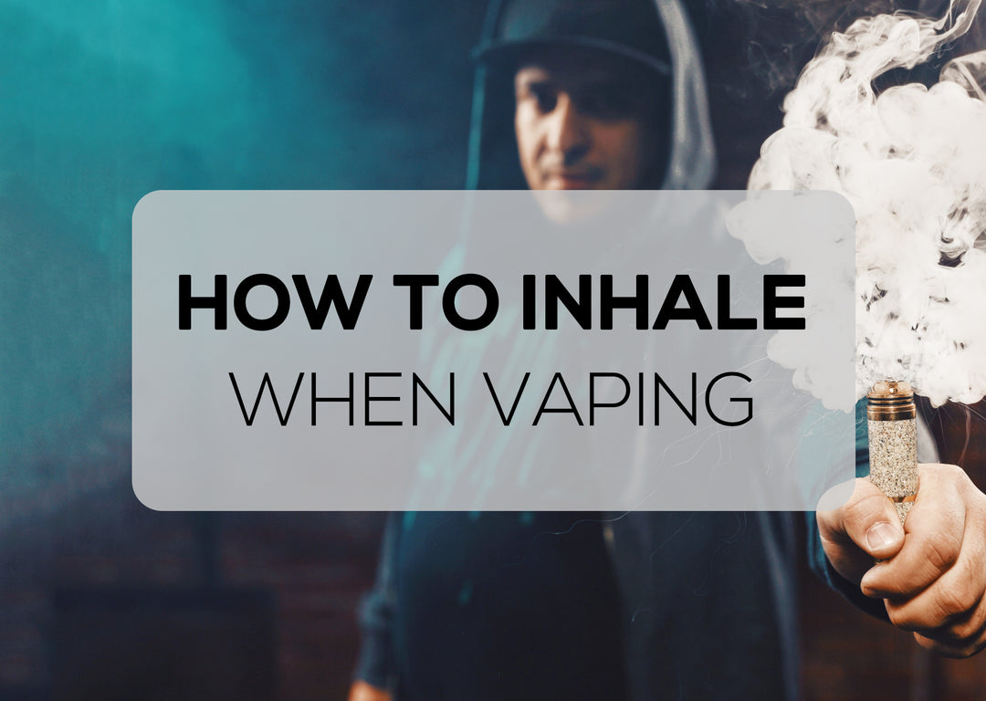 How to Inhale When Vaping