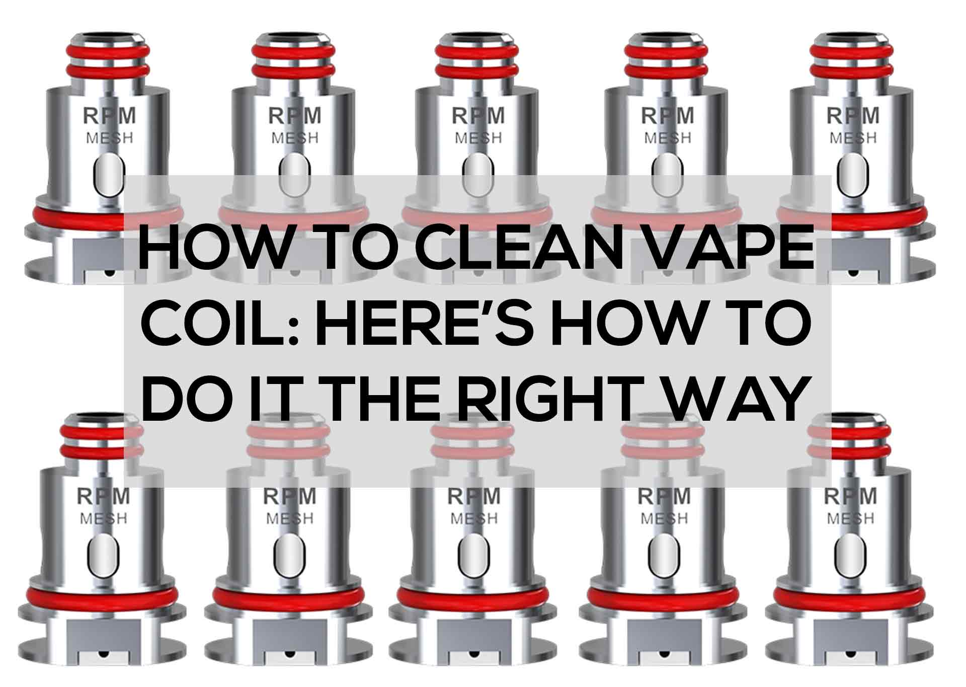 How to Clean your Pod Kit Coils for Longer Lifespan
