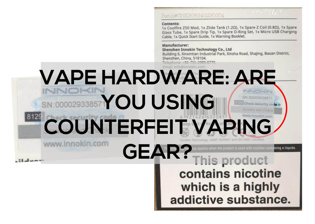 Vape Hardware: Are You using Counterfeit Vaping Gear? | Aquavape Guides Vape Hardware: Are You using Counterfeit Vaping Gear? | Aquavape Guides