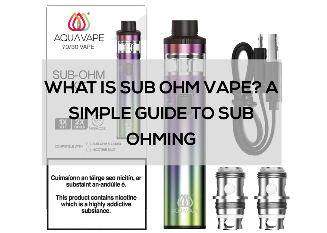 What is Sub Ohm Vape? A Simple Guide to Sub Ohming | Aquavape What is Sub Ohm Vape? A Simple Guide to Sub Ohming | Aquavape
