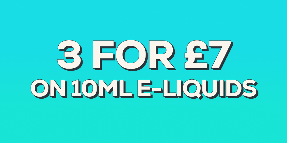 3 for £7 on 10ml E-Liquids