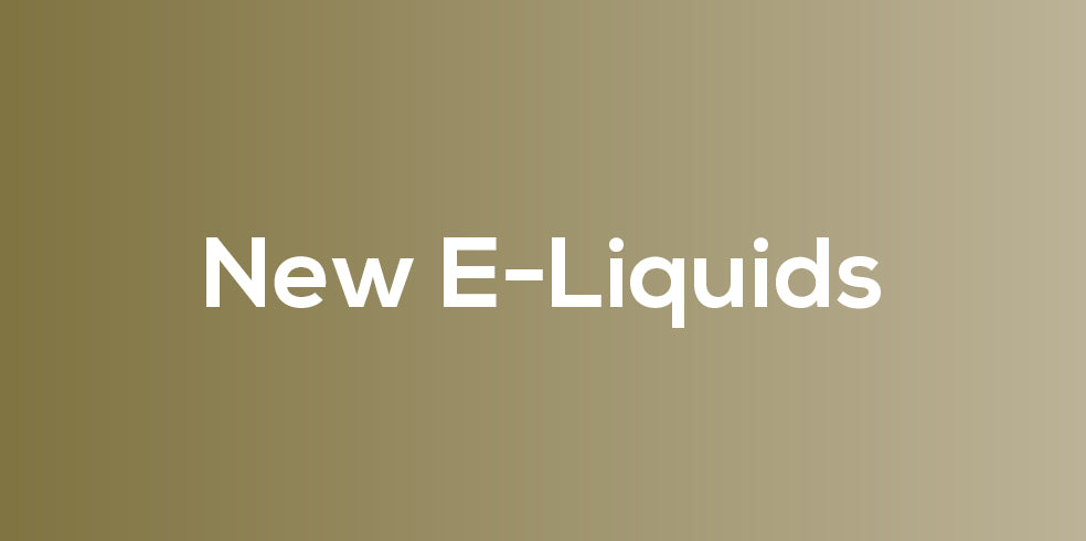 New E-Liquids