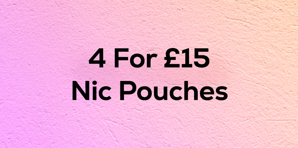 4 for £15 Nicotine Pouches