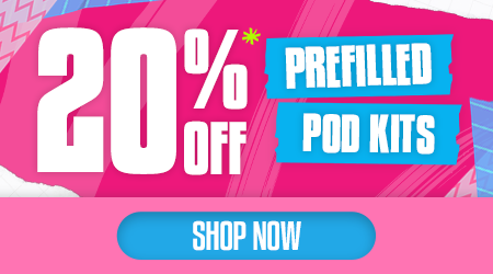 20% OFF PREFILLED POD KITS